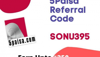 [SONU395] 5Paisa Signup Promo Code [2022]- ₹250 on Free Demat Account Open| Refer & Earn Rs.500